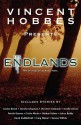 The Endlands - Vincent Hobbes, Patrick C. Greene, Cristin Martin, David Stubblefield, Janelle Garcia, Craig Wessel, Tamara Wilhite, Nathan Palmer, Jordan Benoit, Jairus Reddy, Jennifer Chapman, Christina Estabrook