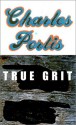 True Grit - Charles Portis