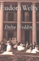 Delta Wedding - Eudora Welty