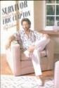 Survivor: The Authorized Biography Of Eric Clapton - Ray Coleman