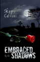 Embraced by the Shadows - Mayra Calvani