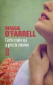 Cette main qui a pris la mienne - Maggie O'Farrell, Michèle Valencia