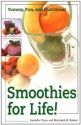 Smoothies for Life!: Yummy, Fun, and Nutritious! - Daniella Chace, Maureen B. Keane