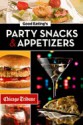 Good Eating's Party Snacks & Appetizers - Chicago Tribune Staff