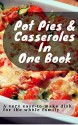 Pot pies & Casseroles In One book: A very easy-to-make dish for the whole family - Jennifer Lynn