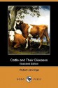 Cattle and Their Diseases (Illustrated Edition) (Dodo Press) - Robert Jennings