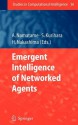 Emergent Intelligence of Networked Agents - Akira Namatame, Satoshi Kurihara