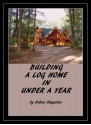 Building a Log Home in Under a Year - Debra Chapoton