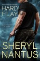 Hard Play - Sheryl Nantus