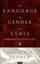 Language of Gender and Class: Transformation in the Victorian Novel - Patricia Ingham