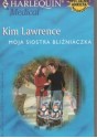 Moja siostra bliźniaczka - Kim Lawrence