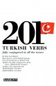 201 Turkish Verbs: Fully Conjugated in All the Tenses (201 Verbs) - Talat Sait Halman