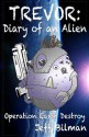 Trevor: Diary of an Alien - Jeff Bilman