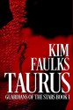 Taurus (Guardians of the Stars Book 1) - Kim Faulks, Eden Connor, Eden Connor, Nomi McCabe, Kristy Speigl