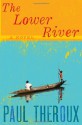 The Lower River - Paul Theroux