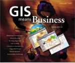 GIS Means Business: Volume II - David Boyles, Christian Harder