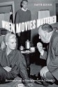 When Movies Mattered: Reviews from a Transformative Decade - Dave Kehr