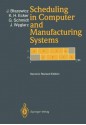 Scheduling in Computer and Manufacturing Systems - Jacek Blazewicz, Klaus H. Ecker, Günter Schmidt