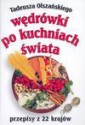 Wędrówki po kuchniach świata - Tadeusz Olszański