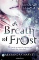 A Breath of Frost (The Lovegrove Legacy) - Alyxandra Harvey