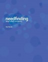 Needfinding: Design Research and Planning - Dev Patnaik