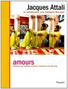 Amours:Histoires des relations entre les hommes et les femmes (Documents) (French Edition) - Stéphanie Bonvicini, Jacques Attali