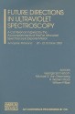 Future Directions in Ultraviolet Spectroscopy - George Sonneborn, William Blair, Warren Moos