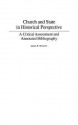 Church And State In Historical Perspective: A Critical Assessment And Annotated Bibliography - James E. Wood