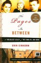 The Pages In Between: A Holocaust Legacy of Two Families, One Home - Erin Einhorn