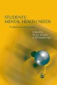 Students' Mental Health Needs: Problems and Responses - Jill Manthorpe, Nicky Stanley, Jim Wade