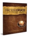 Faces Of Grace: A 30 Day Devotional Official Movie Resource From The Grace Card - Thomas Allen Nelson, Mark Hodge, Greg Kenerly, Rev. Thom McAdory, Daniel Medders, Becky Moore, Greg Nash, Wes Shappley, Lynn Holmes