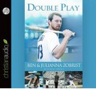 Double Play - Ben Zobrist, Julianna Zobrist, Mike Yorkey