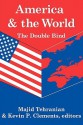 America and the World: The Double Bind - Majid Tehranian