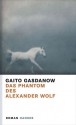 Das Phantom des Alexander Wolf - Gaito Gazdanov, Rosemarie Tietze