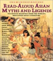 101 Asian Read Aloud Myths and Legends - Joan C. Verniero