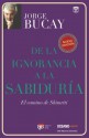 De la ignorancia a la sabiduría: El camino de Shimriti (Versión Hispanoamericana) (Biblioteca Jorge Bucay.Hojas de Ruta) - Jorge Bucay