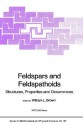 Feldspars And Feldspathoids: Structures, Properties And Occurrences (Nato Science Series Series C: Mathematical And Physical Sciences) - William A. Brown