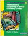 Troubleshooting And Repairing Pc Drives And Memory Systems - Stephen J. Bigelow