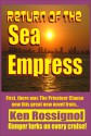 Return of the Sea Empress (Marsha & Danny Jones Thriller # 2) - Ken Rossignol