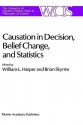 Causation in Decision, Belief Change, and Statistics: Proceedings of the Irvine Conference on Probability and Causation - William L. Harper, Brian Skyrms