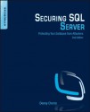 Securing SQL Server: Protecting Your Database from Attackers - Denny Cherry