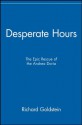 Desperate Hours: The Epic Rescue of the Andrea Doria - Richard Goldstein