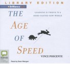 The Age of Speed: Learning to Thrive in a More-Faster-Now World - Vince Poscente, Sean Mangan