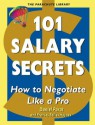 101 Salary Secrets: How to Negotiate Like a Pro - Daniel Porot, Frances Bolles Haynes