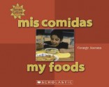 Mis Comidas/My Foods - George Ancona, Alma Flor Ada, F. Isabel Campoy