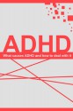 Understanding ADHD: What causes ADHD and how to deal with it - James Parkinson