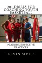 201 Drills for Coaching Youth Basketball - Kevin Sivils