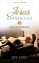 Jesus Apprentice Leader Guide: Doing What Jesus Did - Jeff Kirby