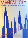 Magical City. Intimate Sketches of New York - Vernon Howe Bailey, Arthur Bartlett Maurice