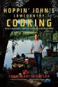 Hoppin' John's Lowcountry Cooking: Recipes and Ruminations from Charleston and the Carolina Coastal Plain - John Martin Taylor